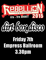Dirtbox Disco - Rebellion Festival, Blackpool 7.8.15
